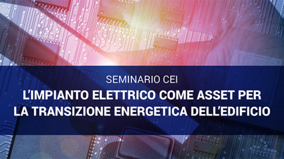 L’impianto elettrico come asset per la transizione energetica dell’edificio